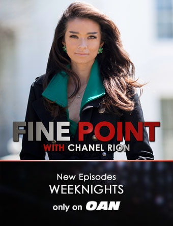 Watch Fine Point with Chanel Rion weeknights on OAN.